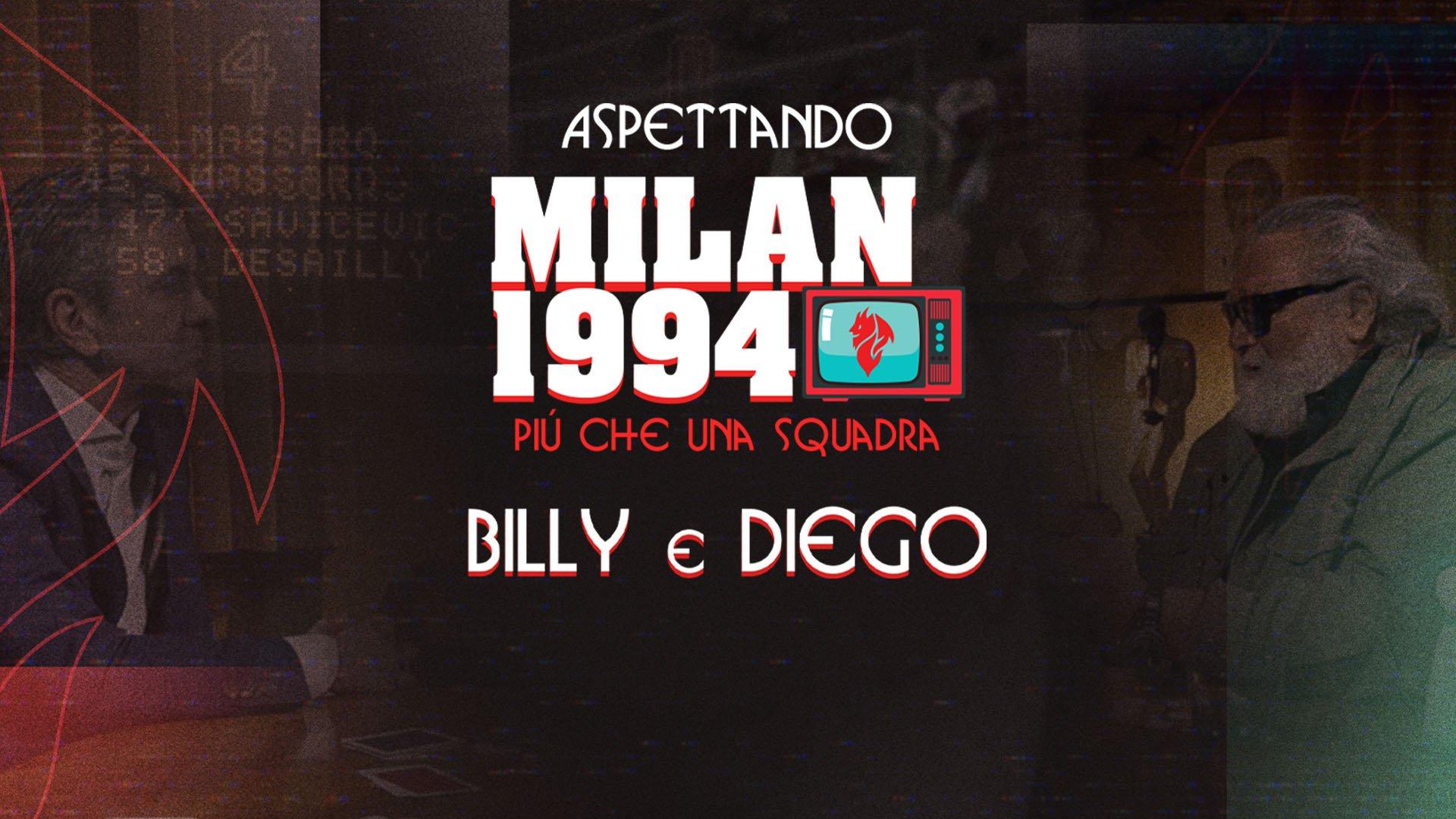 Aspettando Milan 1994: Billy e Diego