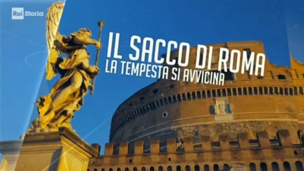 Cronache dal Rinascimento - Il sacco di Roma - La tempesta si avvicina