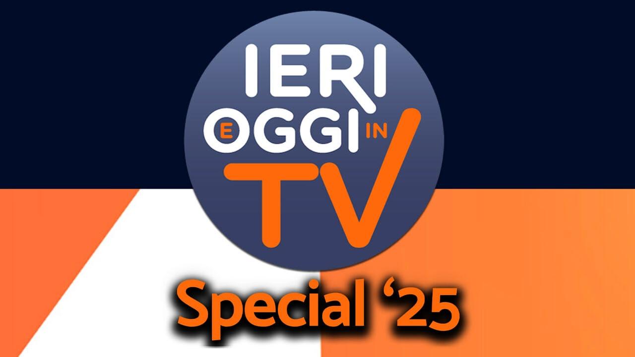 S1 Ep7 - Ieri e oggi in tv special '25