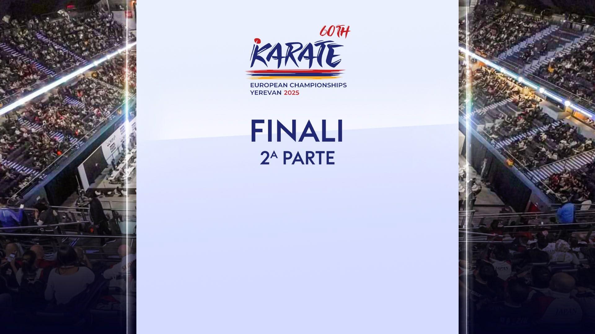 Karate Campionati Europei - Ep. 2 - Yerevan Finali 2a Parte
