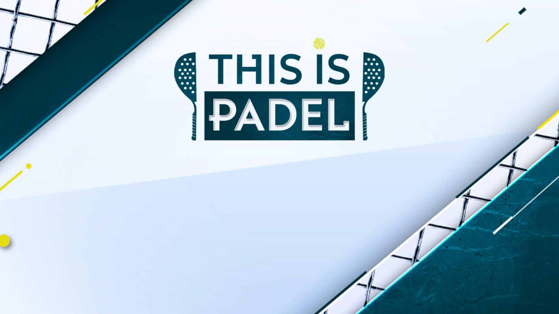 This Is Padel - Ep. 28 - This Is Padel Ep.28 13/06/2025