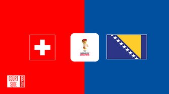 Switzerland vs. Bosnia-Herzegovina